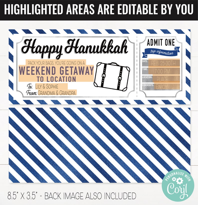 May include: A printable Hanukkah gift certificate with a blue and white striped background. The certificate is shaped like a ticket and says "Happy Hanukkah" and "Weekend Getaway to Location". The text is editable. The certificate is 8.5 inches by 3.5 inches.