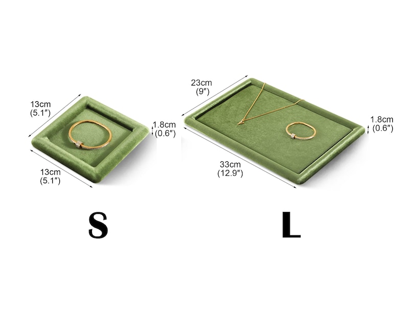 May include: Two green velvet jewelry trays, labeled S and L. The S tray is square, 5.1 inches wide, and holds a gold bracelet. The L tray is rectangular, 12.9 inches long, and holds a gold necklace and ring.