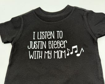 I listen to Justin Bieber with my Mom toddler t-shirt, pop baby, pop music, new mom, baby shower gift, birthday gift