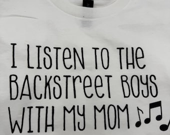 I listen to backstreet boys with my Mom youth t-shirt, pop baby, pop music, sphere, bsb