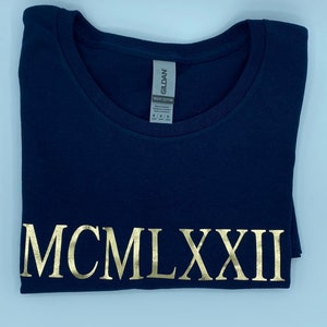 Custom Roman Numeral t-shirt, birthday present, anniversary present, Personalized T-shirts, Customized Apparel, Custom Tees, Birth year