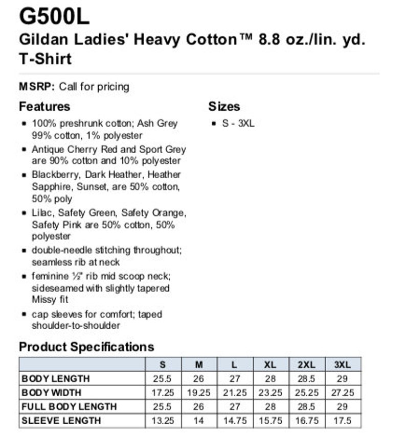 May include: A size chart for a Gildan Ladies' Heavy Cotton T-Shirt, showing measurements in inches for body length, body width, full body length, and sleeve length. Sizes range from S to 3XL.