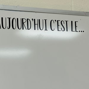 Aujourd'hui c'est le... Whiteboard date, vinyl decal, classroom decals, french date, french teacher classroom,