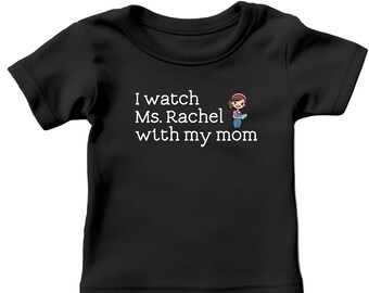 I watch Ms Rachel with my mom T-shirt, Toddler t-shirt, pop baby, pop music, new mom, baby shower gift, Songs for Littles