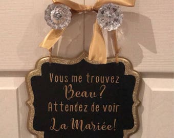 french Ringbearer sign for going down the aisle "Si vous me trouvez beau, attendez la mariée!" Marriage, ceremonie, porteur d'anneau