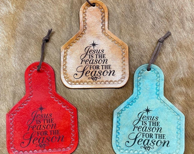 Handcrafted Laser Engraved Jesus is the Reason Leather Ear Tag Christmas Ornament/Mirror Hanger