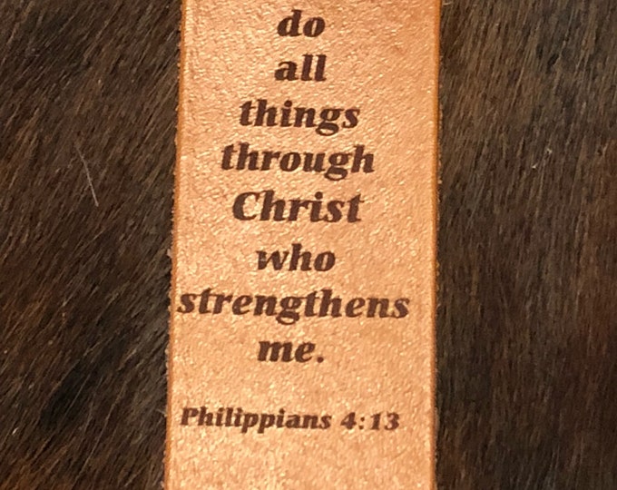 Laser Engraved Philippians 4:13 Leather Bookmark