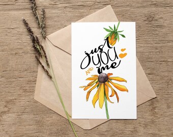 Valentines Day Card, Printable Sunflower flower Card, Just you and me, greeting card, love card,