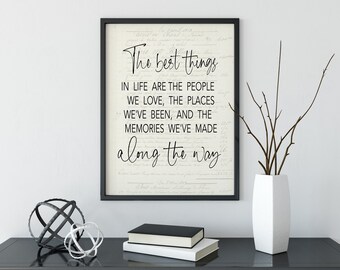The Best Things  in Life, Printable Wall Art, Inspirational Quote, Positive Quotes, Quote Print, Best Friend gift, Gift for Family