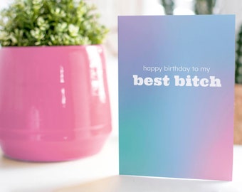 Happy Birthday To My Best Bitch A6 Birthday Card For Her | Sister Birthday Card | Friend Birthday Card | BFF Birthday Card | Bestie Card