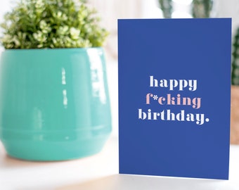 Happy F*cking Birthday Blue A6 Funny 30th Birthday Card For Her | Sister Birthday Card | Friend Birthday Card | BFF Birthday Card