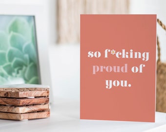 So F*cking Proud Of You Well Done Card | Congrats Card | New Job | Motivational Card | Pride Card | Card For Her | Graduation Card | Divorce