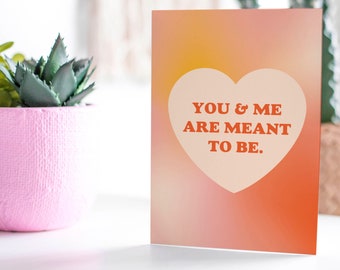 You & Me Are Meant to Be Card | Valentine's Day Card | Valentines Card | Anniversary Card | Love Card | Dating Card | Card For Her | Retro