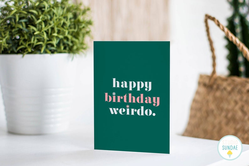 Happy Birthday Weirdo Pink and Green A6 Funny Birthday Card For Her Sister Birthday Card Friend Birthday Card BFF Birthday Card image 1