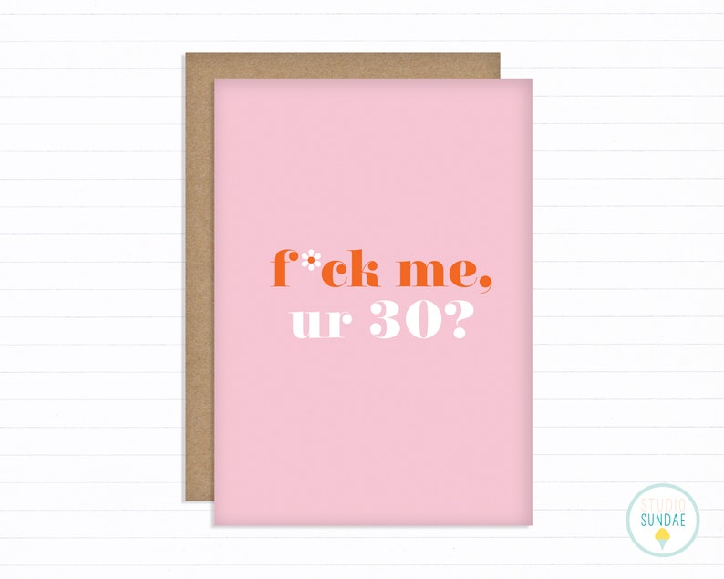 Fuck Me Ur 30 Pink A6 Funny 30th Birthday Card For Her Friend Birthday Card Sister Birthday Card BFF Birthday Card image 3