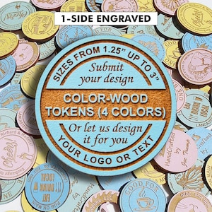 Custom 1-Side Engraved Color Wood Tokens, wooden nickel, wedding token, challenge coin, drink token, pocket hug, company swag, round tuit