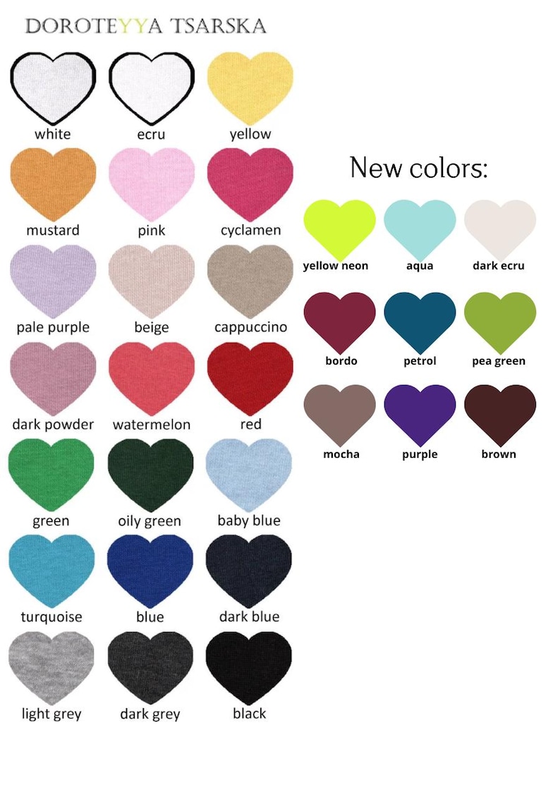 May include: A chart of heart-shaped fabric swatches in various colors, including white, ecru, yellow, mustard, pink, cyclamen, pale purple, beige, cappuccino, dark powder, watermelon, red, green, oily green, baby blue, turquoise, blue, dark blue, light grey, dark grey, black, yellow neon, aqua, dark ecru, bordo, petrol, pea green, mocha, and purple. The chart is titled "DOROTEYYA TSARSKA" and "New colors:".