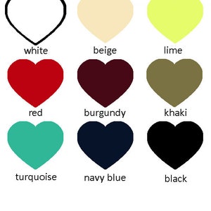 May include: A chart with nine hearts in different colors, each with a label underneath. The colors are white, beige, lime, red, burgundy, khaki, turquoise, navy blue, and black.