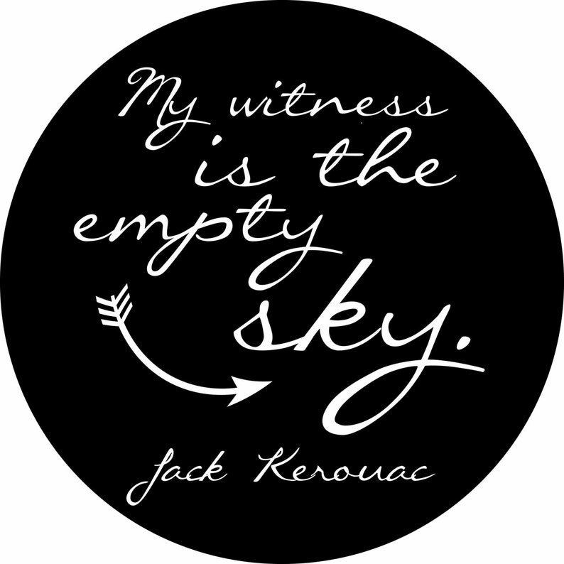 QuoteMijn getuige is de lege hemel. Jack Kerouac Etsy