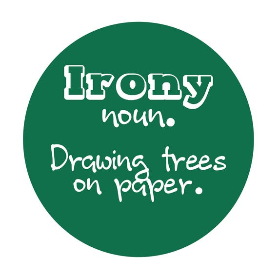 Irony. Noun. Drawing Trees on Paper. Etsy