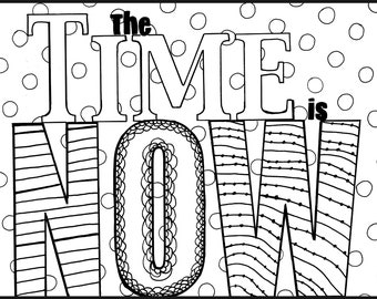 Coloring Page. The Time is Now. Digital Download. Color Wise. Printable Coloring Page. Downloadable Coloring Page. Adult Coloring. Printable