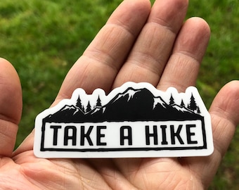 Take a Hike sticker, hiking decal, hikers sticker, mountain sticker, outdoorsy stickers, outdoorsy gift, adventure decal, camping sticker