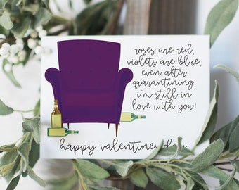 Roses are red, violets are blue, even after quarantining, i'm still in love with you! Funny valentines card, valentine lockdown