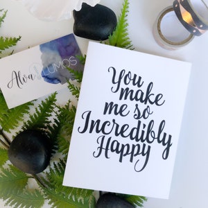 You make me so incredibly happy anniversary card, love card, valentines card, valentines day card, wedding anniversary, i love you card