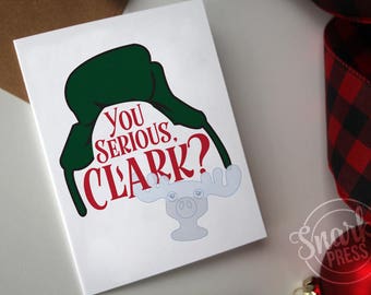 You Serious, Clark? Funny christmas card, national lampoon's christmas vacation card, Cousin Eddie Griswold funny holiday card