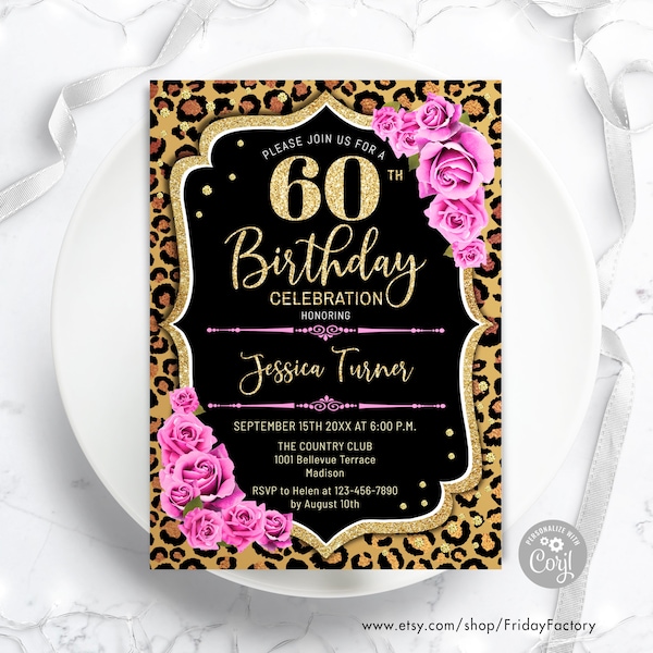 60th Birthday Invitation - INSTANT DOWNLOAD Digital Template. ANY age. Leopard Print. Glitter Gold Pink Roses. Floral Birthday Invite