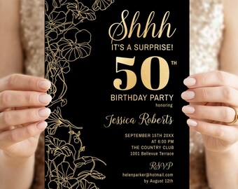 May include: Black and gold 50th birthday party invitation. The invitation features gold floral accents and the words "Shhh It's a Surprise!" and "50th Birthday Party". The name "Jessica Roberts" is also included.
