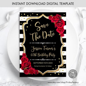 Save The Date Geburtstagseinladung - SOFORTIGER DOWNLOAD Digitale Vorlage. JEDES Alter. Schwarz Weiß gestreift. Glitzer Gold rote Rosen