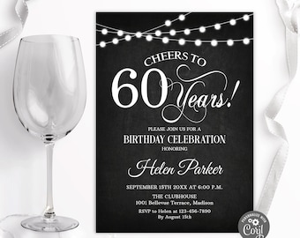 May include: Black and white printable 60th birthday party invitation with a chalkboard background and string lights. The invitation says "Cheers to 60 Years!" and includes the text "Please join us for a birthday celebration honoring Helen Parker".