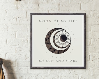 Poster - Game of Thrones - Moon of my life... My Sun and Stars - Art Print