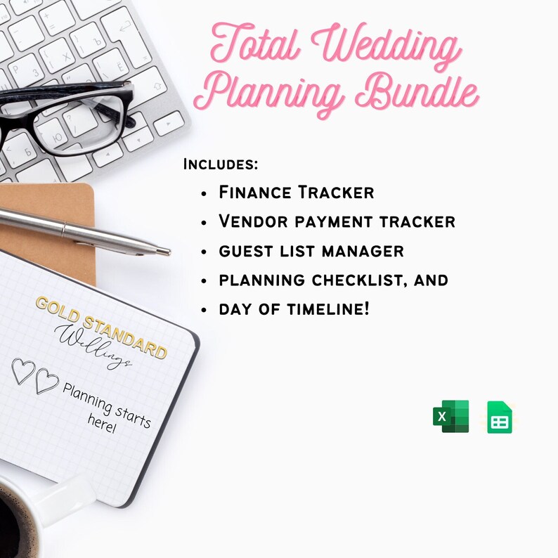 May include: A pink and white graphic with the text "Total Wedding Planning Bundle" and a list of included items: Finance Tracker, Vendor Payment Tracker, Guest List Manager, Planning Checklist, and Day of Timeline. The graphic also includes icons for Excel and Google Sheets.