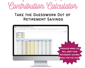 May include: A computer monitor displaying a spreadsheet titled "Annual 401(k) Contribution Calculator." The text "TAKE THE GUESSWORK OUT OF RETIREMENT SAVINGS" is above the monitor. A pink starburst graphic reads "VISUALIZE WHEN YOU WILL MEET YOUR RETIREMENT SAVINGS GOAL FOR THE YEAR."