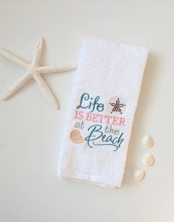 Beach Themed Embroidered Bathroom Hand Towel Life is Better at