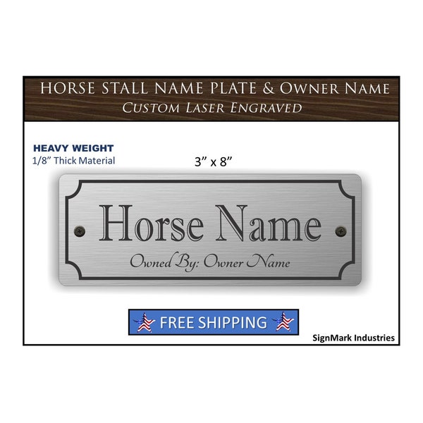 Heavy Duty 1/8" thick 3" x 8" Horse stall name plate - Horse Name & Owner Name - FREE SHIPPING