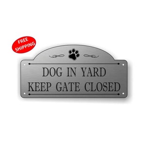 4&quot; x 8&quot; Arched &quot;Dog In Yard Keep Gate Closed&quot; Gate Sign, Fence Sign - FREE SHIPPING