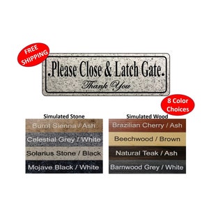3&quot; x 9&quot; OR 2&quot; x 6&quot; Please Close & Latch Gate Sign, fence sign, gate sign, close gate sign - FREE SHIPPING