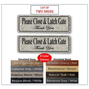 LOT OF TWO - &quot;Please Close & Latch Gate&quot; Sign, fence sign, gate sign, close gate sign - Free Shipping