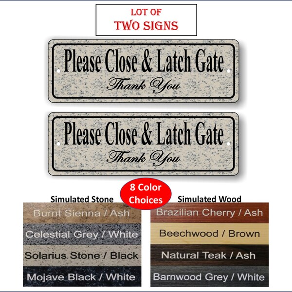 LOT OF TWO - "Please Close & Latch Gate" Sign, fence sign, gate sign, close gate sign