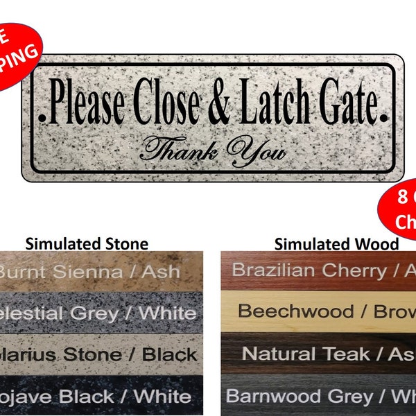 3" x 9" OR 2" x 6" Please Close & Latch Gate Sign, fence sign, gate sign, close gate sign - FREE SHIPPING