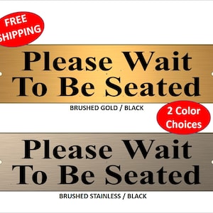 2" x 8" Heavyweight Laser Engraved "Please Wait To Be Seated" Plastic Door / Wall Sign