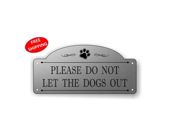 4" x 8" arqueado "Por favor, no deje salir a los perros" letrero de puerta, letrero de cerca - ENVÍO GRATIS
