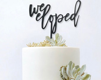 We Eloped Cake Topper | elopement cake topper, cake decoration, wedding cake topper, wedding, eloped, elopement, we eloped, elope