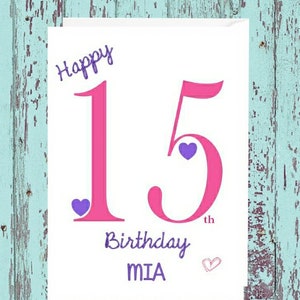 Personalised 15th Birthday Card for Her - 15 - Fifteen Years Old - Daughter Granddaughter Niece - Girl - Teenager