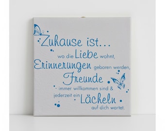 Tile with the saying "Home is…" (059) / Home saying wall decoration / Ceramic tile with quote / Gift idea for friends / Decorative tile