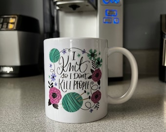 I Knit So I Don't Kill People 12 oz. ceramic mug