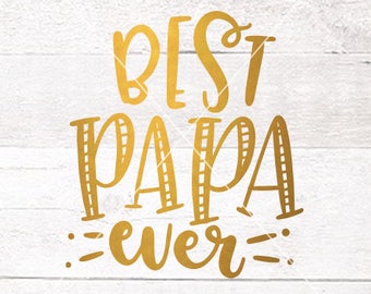 Free Free Best Papa Ever Svg 457 SVG PNG EPS DXF File